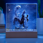 Scripture Art Led lit Acrylic Plaque, of the hubble space telescope image the Pillars of Creation.